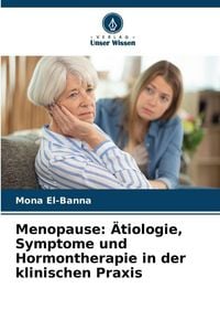 Produktbild: Menopause: &Auml;tiologie, Symptome und Hormontherapie in der klinischen Praxis