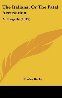 Produktbild: Bucke, C: Italians; Or The Fatal Accusation