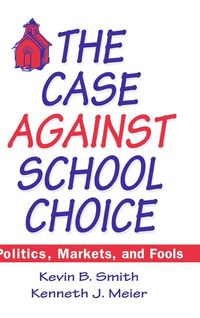 Produktbild: The Case Against School Choice