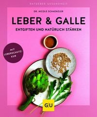 Produktbild: Leber & Galle entgiften und nat&uuml;rlich st&auml;rken