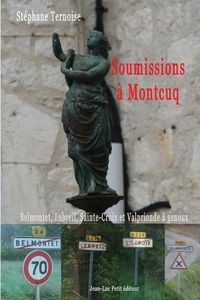 Produktbild: Soumissions &agrave; Montcuq: Belmontet, Lebreil, Sainte-Croix et Valprionde &agrave; genoux