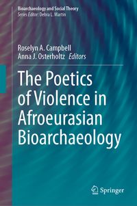 Produktbild: The Poetics of Violence in Afroeurasian Bioarchaeology