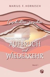 Produktbild: Geschichten zwischen Aufbruch und Wiederkehr