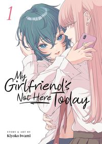 Produktbild: Iwami, K: My Girlfriend's Not Here Today Vol. 1