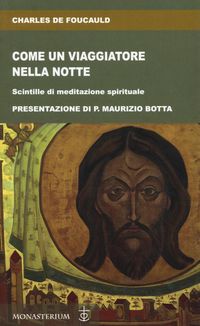 Produktbild: Come un viaggiatore nella notte. Scintille di meditazione spirituale