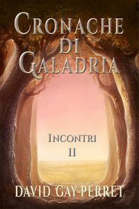Produktbild: Cronache di Galadria II - Incontri