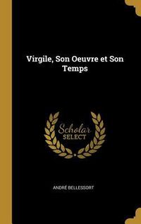 Produktbild: Virgile, Son Oeuvre et Son Temps