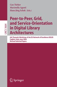 Produktbild: Peer-to-Peer, Grid, and Service-Orientation in Digital Library Architectures