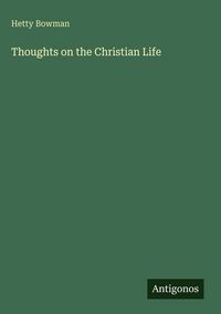 Produktbild: Thoughts on the Christian Life