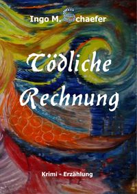 Produktbild: T&ouml;dliche Rechnung