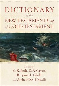 Produktbild: Dictionary of the New Testament Use of the Old Testament