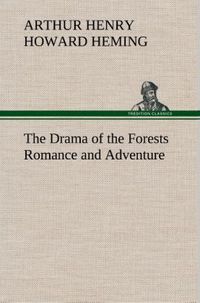 Produktbild: The Drama of the Forests Romance and Adventure