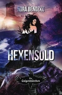 Produktbild: Nora Bendzkos Galgenm&auml;rchen / Hexensold
