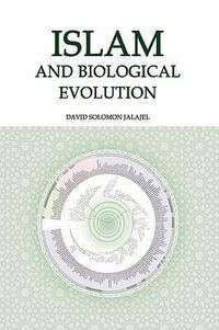 Bild vom Artikel Islam and Biological Evolution: Exploring Classical Sources and Methodologies vom Autor David Solomon Jalajel