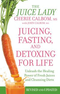 Produktbild: Juicing, Fasting, and Detoxing for Life