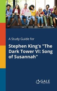Bild vom Artikel A Study Guide for Stephen King's "The Dark Tower VI vom Autor Cengage Learning Gale