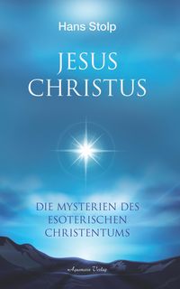 Produktbild: Jesus Christus: Die Mysterien des esoterischen Christentums