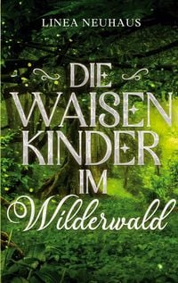 Produktbild: Die Waisenkinder im Wilderwald