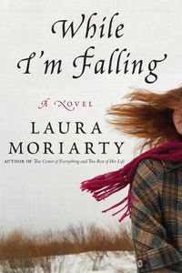 Bild vom Artikel While im Falling vom Autor Laura Moriarty