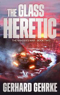 Produktbild: The Glass Heretic (The Minder's War, #2)