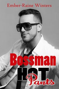 Produktbild: Bossman Hot Pants (Daddy Duet, #2)