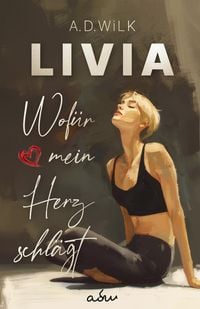 Produktbild: LIVIA. Wof&uuml;r mein Herz schl&auml;gt.