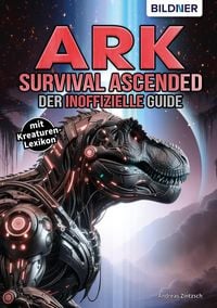Produktbild: ARK Survival Ascended - Der inoffizielle Guide