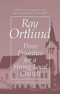 Produktbild: Three Priorities for a Strong Local Church