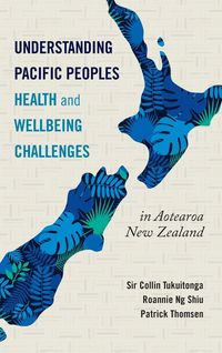 Produktbild: Understanding Pacific Peoples Health and Wellbeing Challenges in Aotearoa New Zealand