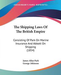 Produktbild: The Shipping Laws Of The British Empire
