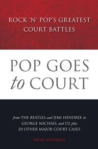 Produktbild: Pop Goes to Court: Rock 'N' Pop's Greatest Court Battles