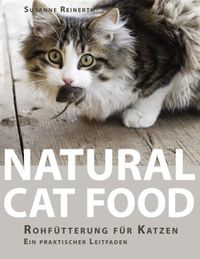 Bild vom Artikel Natural Cat Food vom Autor Susanne Reinerth