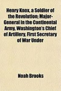 Produktbild: Henry Knox, a Soldier of the Revolution