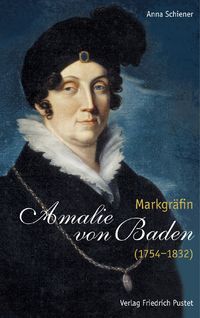 Produktbild: Schiener, A: Markgr&auml;fin Amalie von Baden (1754-1832)