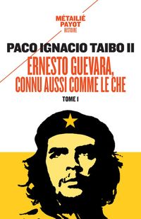 Produktbild: Ernesto Guevara, connu aussi comme le Che. Tome 1