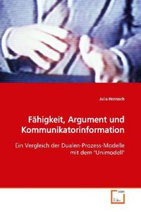 Produktbild: Hornisch, J: F&auml;higkeit, Argument und Kommunikatorinformation