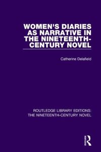 Produktbild: Women's Diaries as Narrative in the Nineteenth-Century Novel