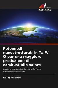 Produktbild: Fotoanodi nanostrutturati in Ta-W-O per una maggiore produzione di combustibile solare