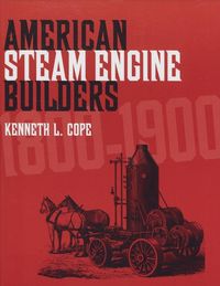 Produktbild: American Steam Engine Builders 1800-1900