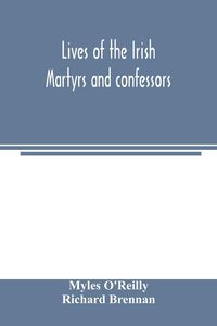 Produktbild: Lives of the Irish Martyrs and confessors