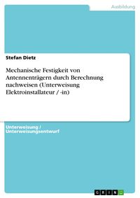Produktbild: Mechanische Festigkeit von Antennentr&auml;gern durch Berechnung nachweisen (Unterweisung Elektroinstallateur / -in)