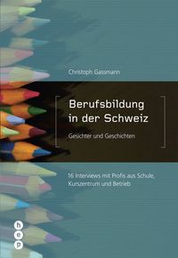 Produktbild: Berufsbildung in der Schweiz - Gesichter und Geschichten