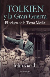 Produktbild: Tolkien y la gran guerra : el origen de la Tierra Media