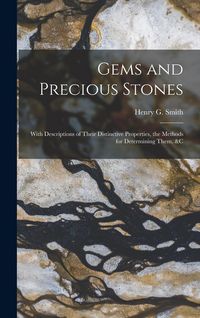 Produktbild: Gems and Precious Stones: With Descriptions of Their Distinctive Properties, the Methods for Determining Them, &c