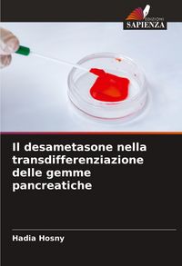 Produktbild: Il desametasone nella transdifferenziazione delle gemme pancreatiche