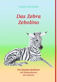 Bild vom Artikel Das Zebra Zebolino vom Autor Ulrike Krammer