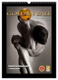 Produktbild: Golden Ball M&auml;nnerakte exquisit (Wandkalender 2026 DIN A3 hoch), CALVENDO Monatskalender