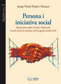 Produktbild: Persona i iniciativa social : Aportacions sobre el m&oacute;n, l'educaci&oacute;, l'acci&oacute; social, la societat civil, la gesti&oacute; social i la fe