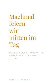 Produktbild: Manchmal feiern wir mitten im Tag