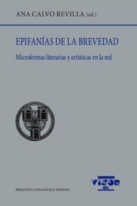Produktbild: Epifanias de la brevedad : microformas literarias y art&iacute;sticas en la red
